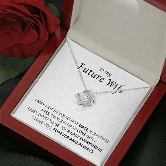 To My Future Wife - Last Everything- Necklace